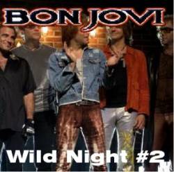 Bon Jovi : Wild Night #2
